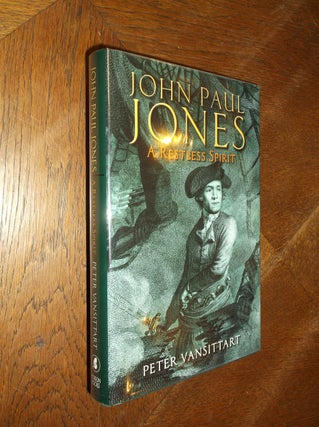 Item #8294 John Paul Jones: A Restless Spirit. Peter Vansittart