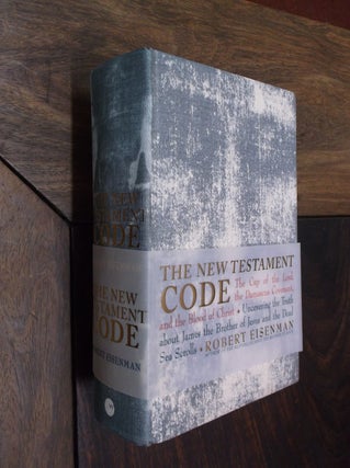 Item #8464 The New Testament Code: The Cup of the Lord, the Damascus Covenant, and the Blood of...