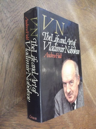 Item #8610 VN: The Life and Art of Vladimir Nabokov. Andrew Field