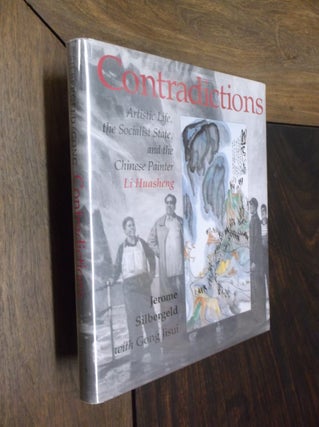 Item #8645 Contradictions: Artistic Life, the Socialist State, and the Chinese Painter Li...