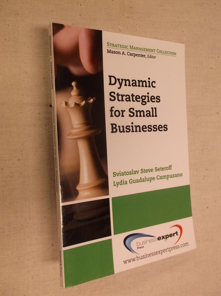 Item #8799 Dynamic Strategies for Small Businesses. Sviatoslav Steve Seteroff.