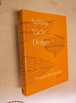 Item #8831 Sailing Yacht Design. Douglas Phillips-Birt