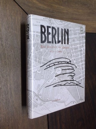 Item #8832 Berlin: The Politics of Order 1737-1989. Alan Balfour