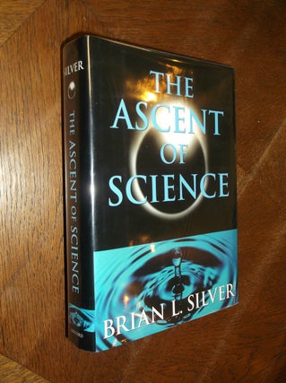 Item #8841 The Ascent of Science. Brian L. Silver