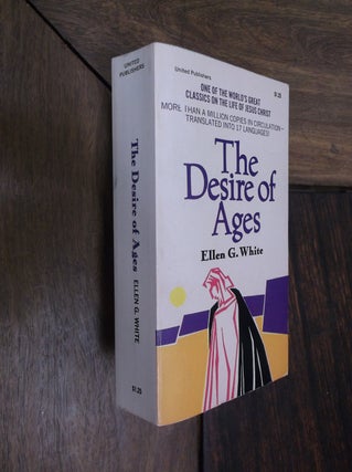 Item #8988 The Desire of Ages. Ellen G. White
