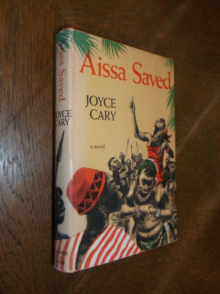 Item #9130 Aissa Saved. Joyce Cary.