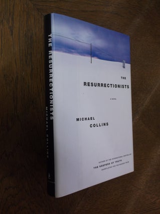 Item #9171 The Resurrectionists: A Novel. Michael Collins