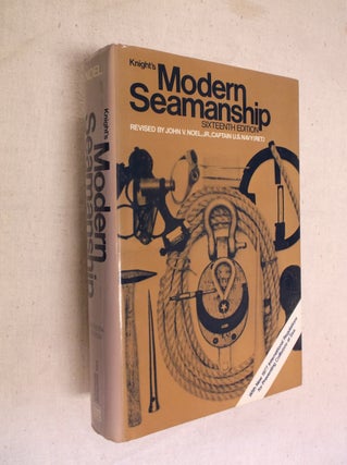 Item #9199 Knight's Modern Seamanship: Sixteenth Edition. John V. Noel