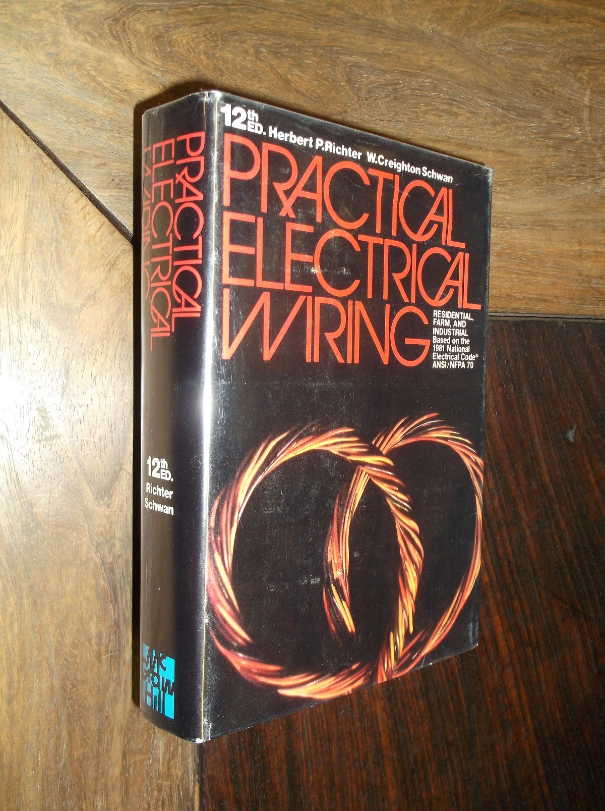 Practical Electrical Wiring: by Richter, Herbert P.