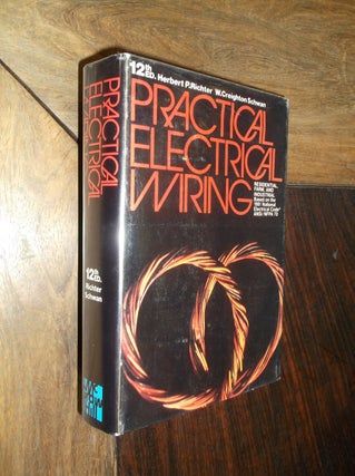 Item #9321 Practical Electrical Wiring: Residential, Farm, and Industrial (12th Edition). Herbert...