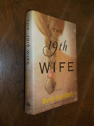 Item #9447 The 19th Wife: A Novel. David Ebershoff