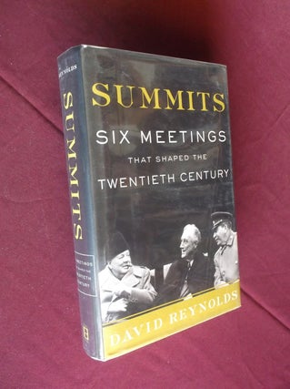 Item #9510 Summits: Six Meetings that Shaped the Twentieth Century. David Reynolds