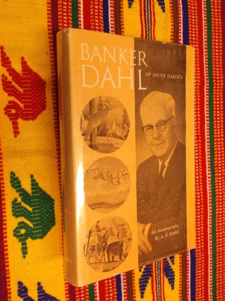 Item #9550 Banker Dahl of South Dakota. A. E. Dahl