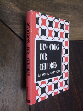 Item #9564 Devotions for Children. Muriel Larson
