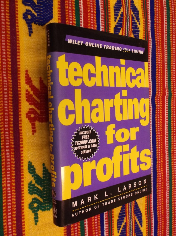 Item #9623 Technical Charting for Profits. Mark L. Larson.