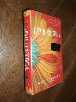 Item #9690 Flower Confidential: The Good, the Bad, and the Beautiful in the Business of Flowers....