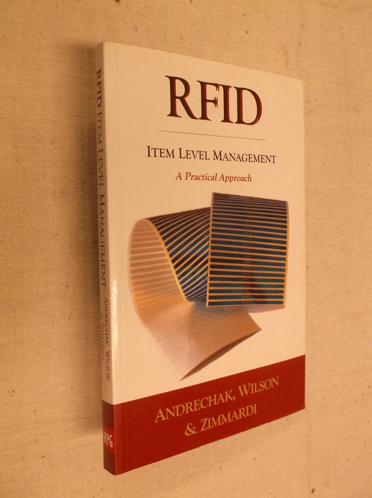 Item #9692 RFID: Item Level Management: A Practical Approach. Andrechak.