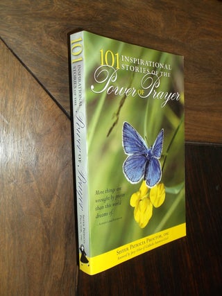 Item #9703 101 Inspirational Stories of the Power of Prayer. Sister Patricia Proctor