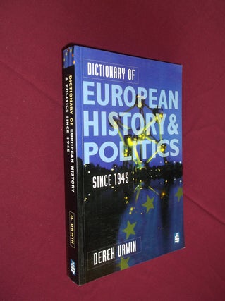 Item #9709 Dictionary of European History and Politics 1945--1995. Derek Urwin