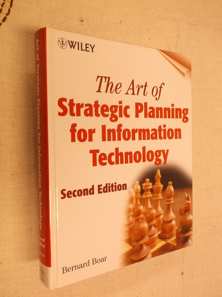 Item #9813 The Art of Strategic Planning for Information Technology, 2nd Edition. Bernard Boar.