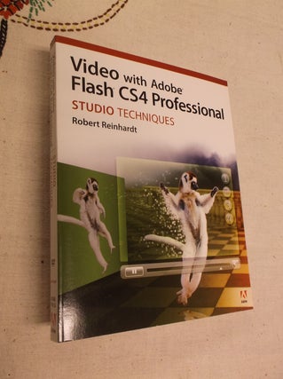 Item #9836 Video with Adobe Flash CS4 Professional Studio Techniques. Robert Reinhardt